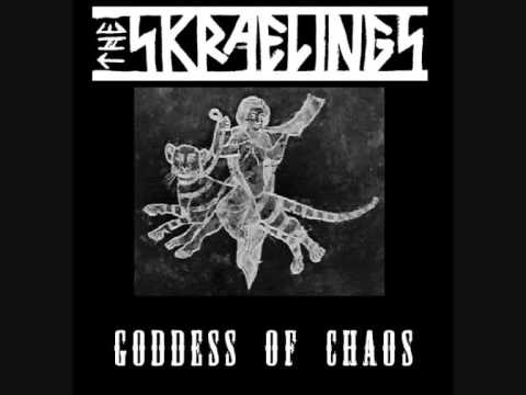 The Skraelings - Goddess of Chaos
