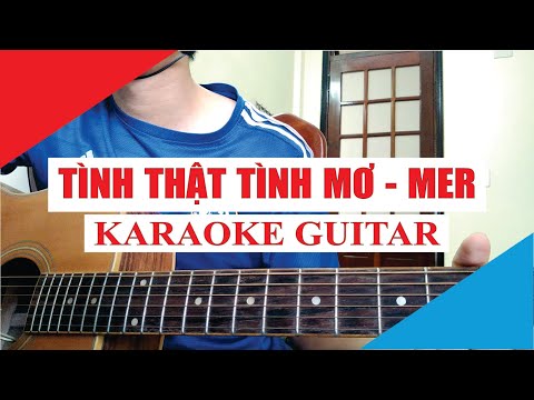 [Karaoke Guitar] Tình Thật Tình Mơ - Mer | Acoustic Beat