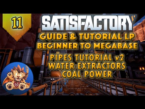 Satisfactory Beginner to Megabase: Pipes Tutorial v2 - Water Extractors - Coal Power - LP - EP11