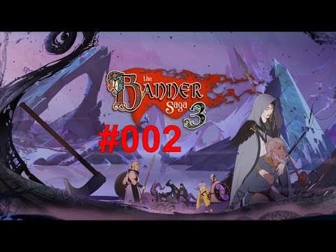 Let's Play The Banner Saga 3 #002 Einmal durch Arberrang!