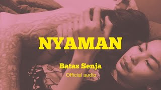 Download lagu BATAS SENJA - NYAMAN (official music) mp3