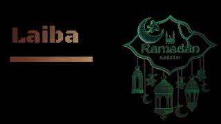 Laiba name Ramadan WhatsApp status vedio