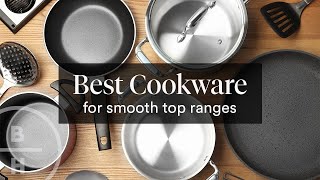 Best Cookware for Smooth Top Ranges