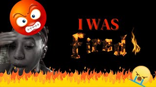 I Got Fired Story time / I cannot believe he said something so evil