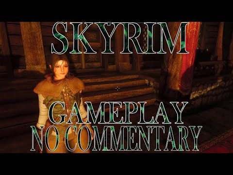 TESV SKYRIM RELAXING GAMEPLAY 002 (NO COMMENTARY)
