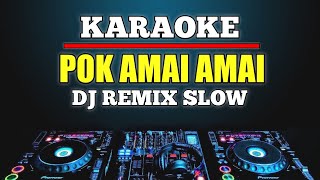 Download lagu Karaoke Pok Amai Amai (Hutang) - Floor 88 versi Dj slow remix mp3