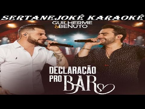 KARAOKÊ GUILHERME E BENUTO E ISRAEL E RODOLFFO - DECLARAÇÃO PRO BAR