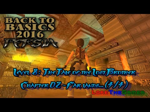 21 - TRLE - Back to Basics 2016(BtB2016) - Persia - The Tale of the Lost Brother (4/4)