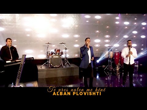 Alban Plovishti - Do te pres naten me hene (Gezuar 2022)
