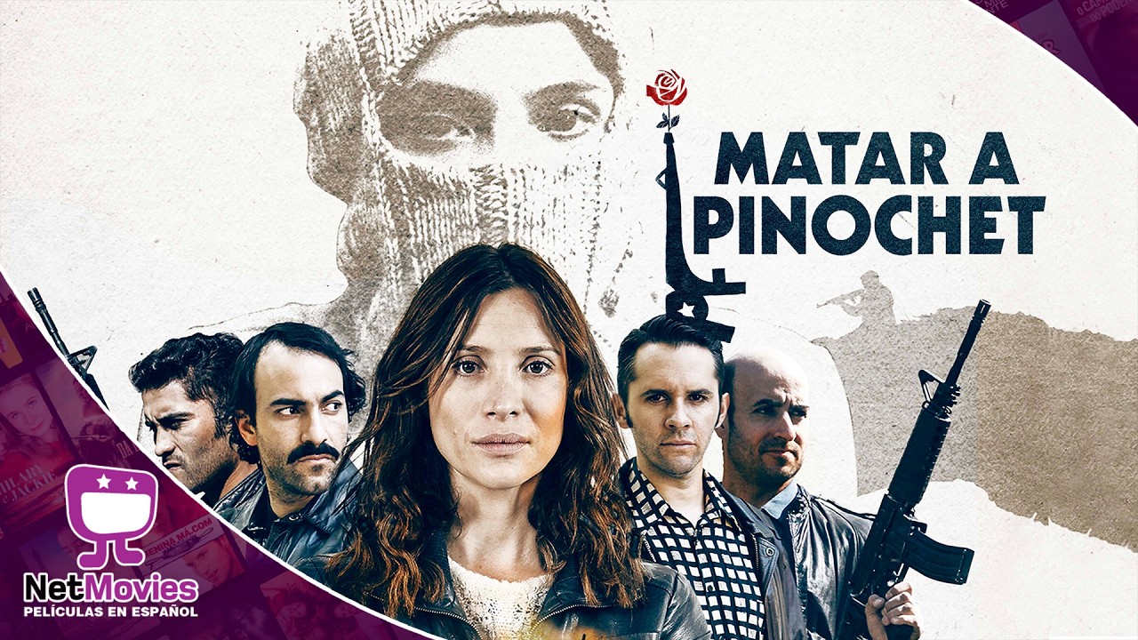 Matar a Pinochet 🟣 PELÍCULA COMPLETA DE ACCIÓN 🟣 NetMovies - Películas En Español