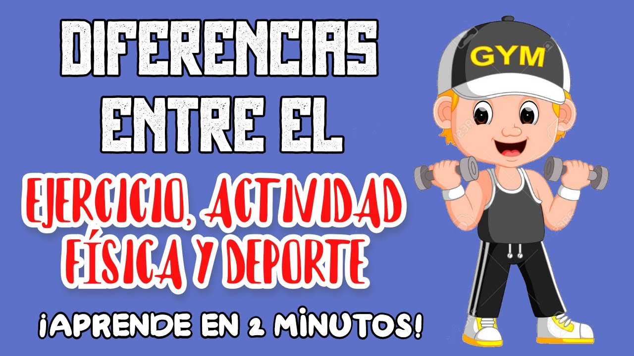 ??DIFERENCIA entre EJERCICIO??????, ACTIVIDAD FÍSICA????? y DEPORTE??, descubre sus CARACTERITICAS ????