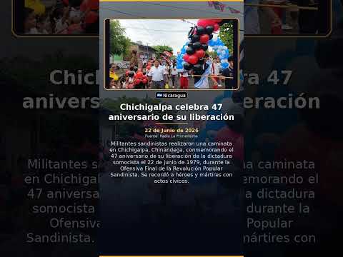 Chichigalpa celebra 47 aniversario de su liberación