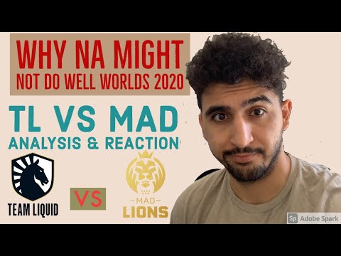 Why NA not doing well in worlds lol! Reactions & Analysis of TL vs MAD  Worlds 2020 Play ins