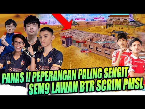 PANAS ! PEPERANGAN PALING SENGIT BTR VS SEM9 !! SCRIM PMSL