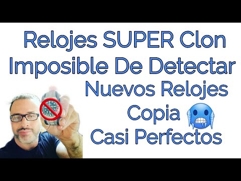 Nuevos Relojes SUPER Clon, Muy Difíciles De Detectar 😱