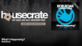 Rob Roar - What's Happening? - feat. Keithen Carter