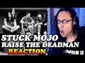 Stuck Mojo Raise The Deadman Reaction