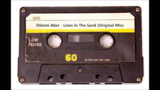 Shlomi Aber - Lines In The Sand (Original Mix)