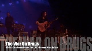 The War On Drugs - Buenos Aires Beach - 2017-11-26 - Copenhagen Tap 1, DK