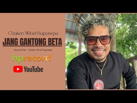 Chaken Winel Supusepa - JANG GANTONG BETA | Pop Ambon Terbaru ( Official Music Video )