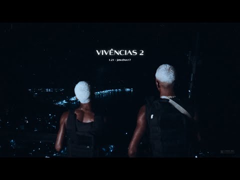 L21 - "VIVÊNCIAS 2" ft. JAWZINN17 [VIDEO CLIPE OFICIAL]