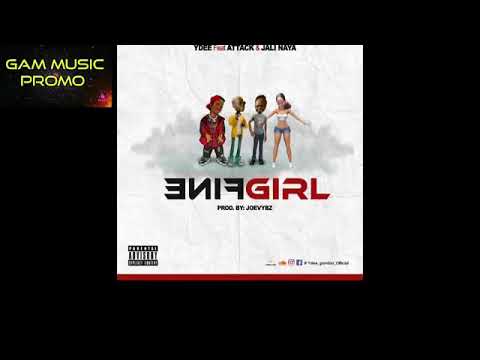 YDEE  Feat ATTACK & JALLY NAYA -FINE GIRL   GAMBIAN MUSIC  2021