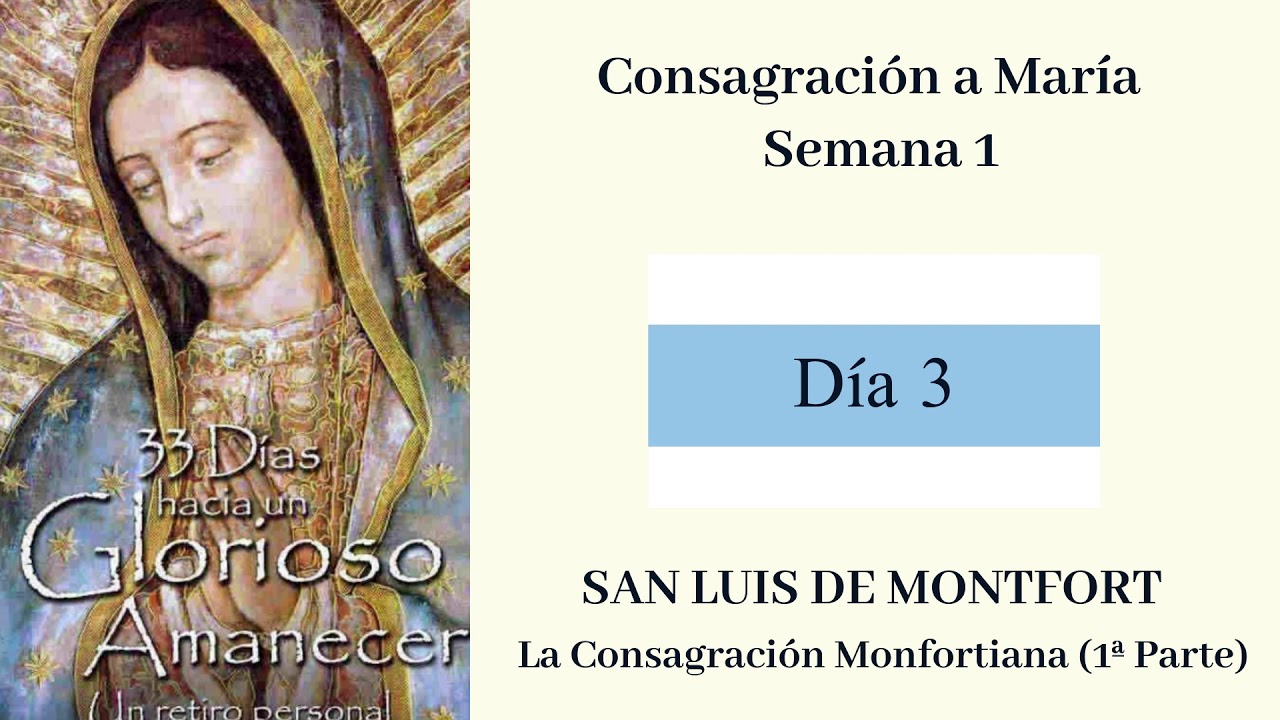 Día 3/33; Consagración a María: 33 Días hacia un Glorioso Amanecer.