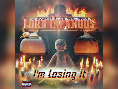 Lord Infamous/ Tear Da Club Up Thugs - I'm Losing It