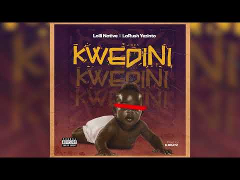 Lolli Native ft. Larush yezinto - Kwedini (Visualizer)