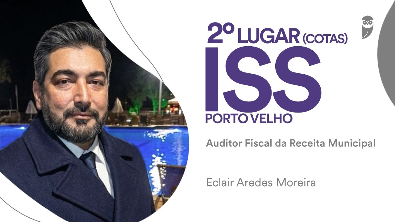 ISS Porto Velho: Eclair Aredes Moreira, aprovado para Auditor Fiscal da Receita Municipal