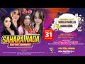 LIVE SAHARA NADA ENTERTAINMENT MANDALA DUKUHPUNTANG CIREBON 31 JANUARI 2026