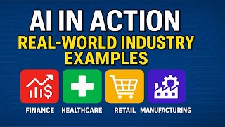 AI in Action: Real-World Industry Examples You NEED to Know | Introduction to AI | Chapter 1- Part 4