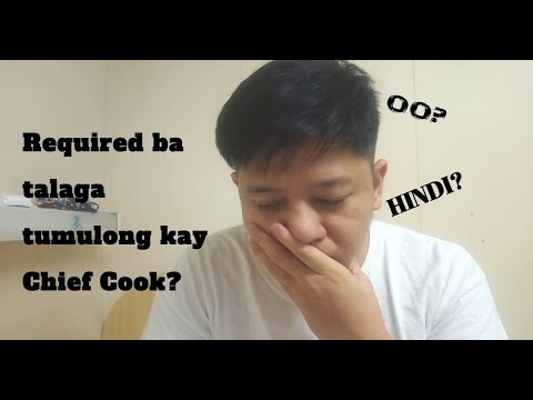 Seaman Vlog ep 20 - Required ba tumulong ang messman kay chief cook?