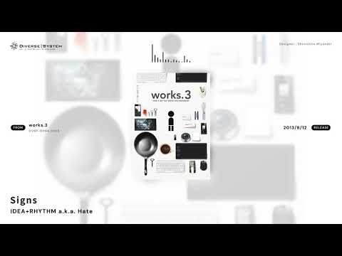 [Official] Signs / IDEA+RHYTHM a.k.a. Hate [works.3]