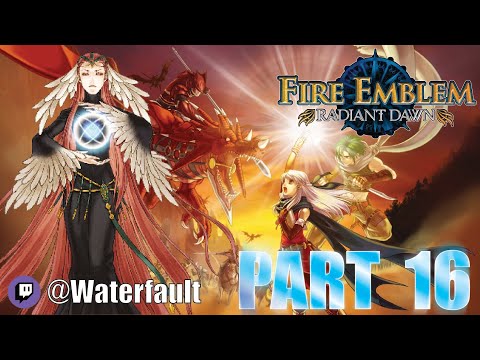 Fire Emblem Radiant Dawn Playthrough (Part 16)