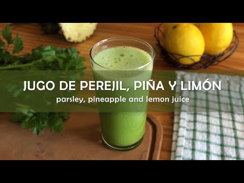 PINEAPPLE, PARSLEY and LEMON Juice: EASY Recipe