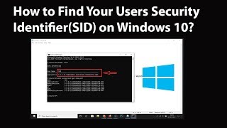 How to Find Your Users Security Identifier(SID) on Windows 10?