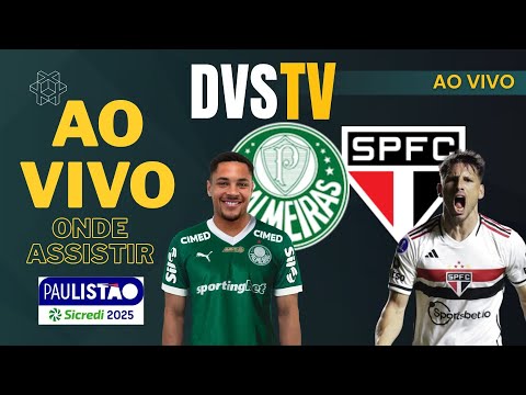 PALMEIRAS X SÃO PAULO - AO VIVO - CAMPEONATO PAULISTA 2026 ONDE ASSISTIR COM IMAGENS