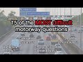 15 of the MOST difficult motorway questions | Pass your 2021 theory test first time!