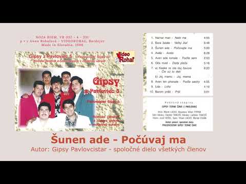 GIPSY TERNE ČAVE PAVLOVCE 5, Šunen ade, autor Gipsy Terne čave, rómske piesne gipsy song,