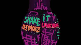 DJ Moiz - Shake It Feat. Linkhan (Original Mix) DJ Moiz - Shake It Feat. Linkhan (Original Mix)