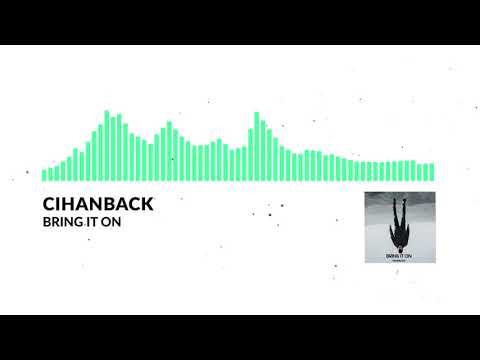 Cihanback - Bring It On (Official Audio)
