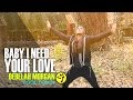 BABY I NEED YOUR LOVE - Debelah Morgan ...