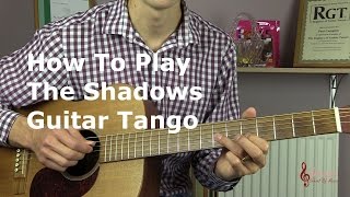 How to play Guitar Tango by the Shadows - Guitar Lesson Tutorial