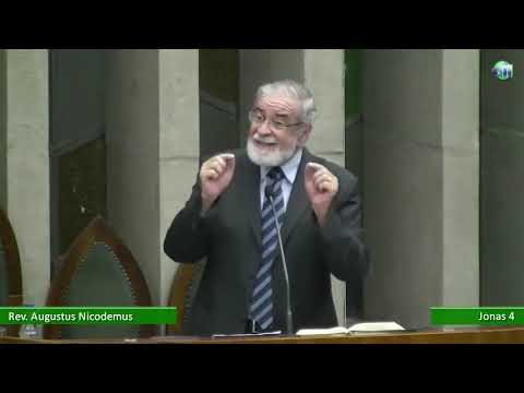 Jonas 4 - A ira do homem e a misericórdia de Deus - Rev. Augustus Nicodemus