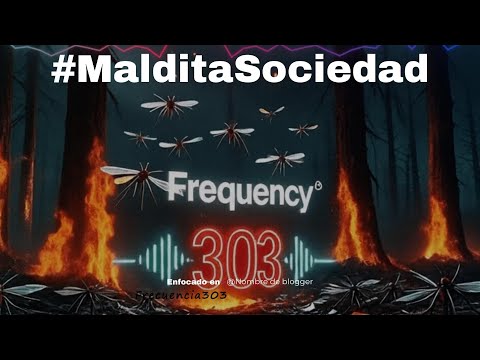 Maldita Sociedad-Frecuencia303(Original)