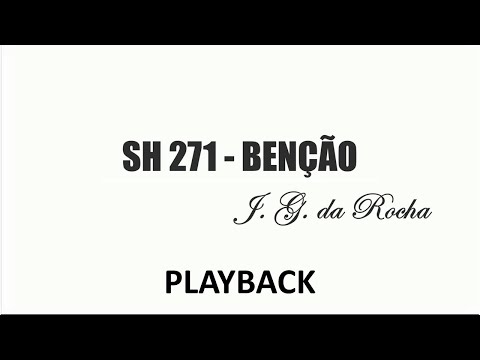 PLAYBACK SH 271   BENÇÃO (SALMOS E HINOS)