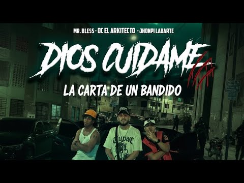 Dios Cuídame  Dc el arkitecto / Jhonpi Labarte / Mr Bless Mensajero 