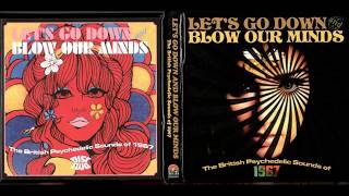 Let's Go Down and Blow Our Minds - The British Psychedelic Sounds Of 1967 [disc 2]