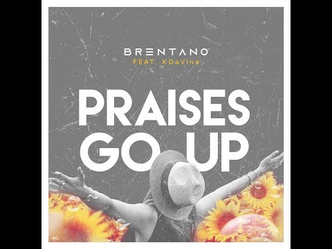 COMING SOON | Brentano feat. KDaVine : Praises Go Up (Main Vocal Mix)
